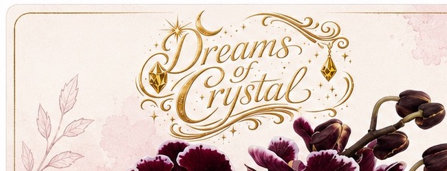 Dreams of Crystal